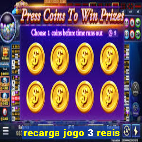 recarga jogo 3 reais